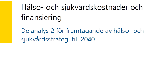 Hälso- och sjukvårdskostnader och finansiering Delanalys 2 för framtagande av hälso- och sjukvårdsstrategi till 2040
- Beskrivning: Innehåller tabell mer Titel och undertitel